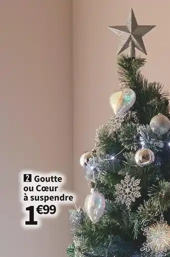 Conforama Goutte ou cœur à suspendre offre