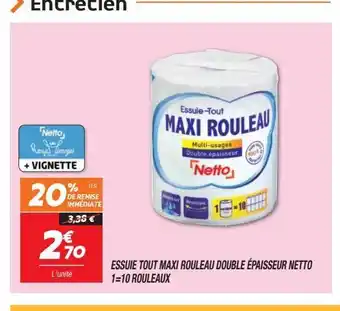 Netto Essuie tout maxi rouleau double epaisseur netto 1=10 rouleaux offre