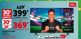 Auchan TV QLED TCL 43C635 offre