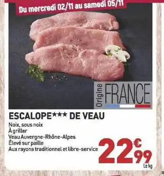 Grand Frais Escalope*** de veau offre