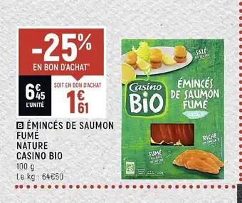 Spar Eminces de Saumon Fume Nature Casino Bio offre