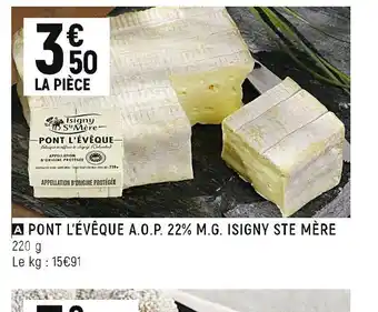 Pont l'Ă©vĂȘque A.O.P 22% M.G Isigny Ste MĂšre