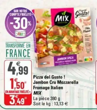 G20 Pizza del Gusto Jambon Cru Mozzarella offre
