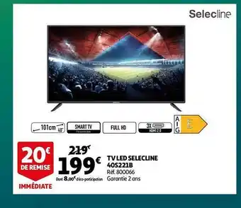 Auchan Tv led selecline 40s221b offre