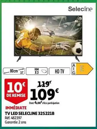 Auchan Tv led selecline 32s221b offre
