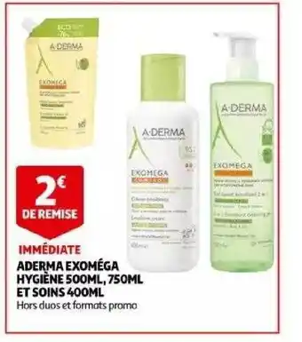 Auchan Aderma exoméga hygiène 500ml, 750ml et soins 400ml offre