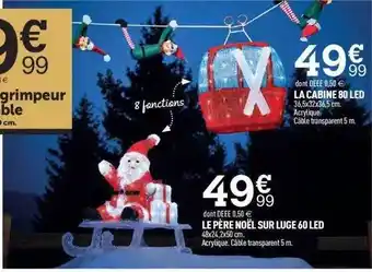 Centrakor La cabine 80 led, le père noël sur luge 60 led offre