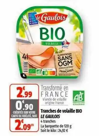 Coccinelle Express Tranches de volaille bio le gaulois offre