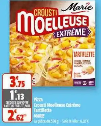 Pizza crousti moelleuse extrĂȘme tartiflette marie