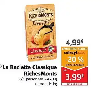 Colruyt La raclette classique richesmonts offre