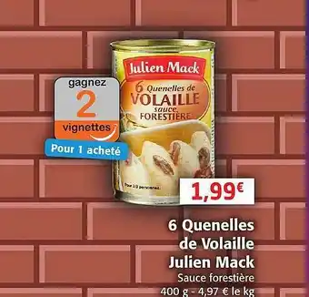 Colruyt 6 quenelles de volaille julien mack offre