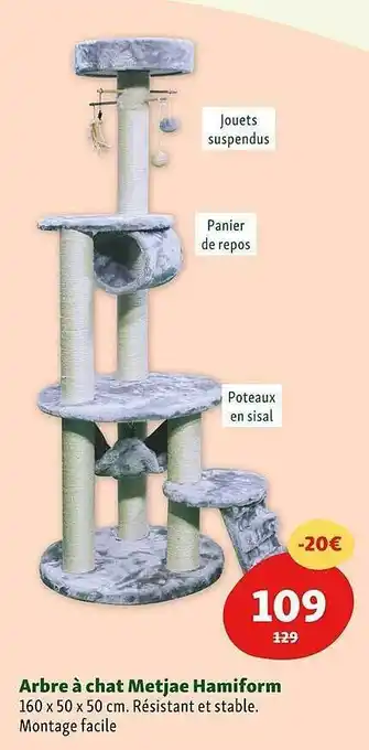 Maxi Zoo Arbre à chat metjae hamiform offre