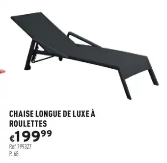 Trafic Chaise longue de luxe à roulettes offre