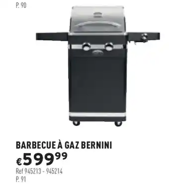 Trafic Barbecue à gaz bernini offre