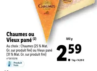 Lidl Chaumes ou vieux pané offre
