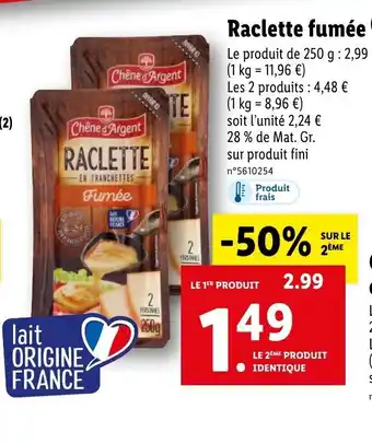 Lidl Raclette fumée offre