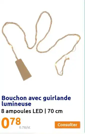 Action Bouchon avec guirlande lumineuse offre