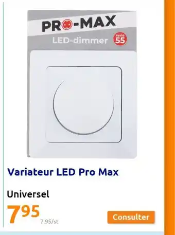 Action Variateur Led Pro Max offre