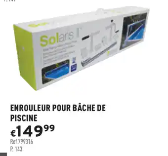 Trafic Enrouleur pour bâche de Piscine offre