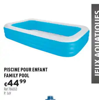 Trafic Piscine pour enfant Family Pool offre