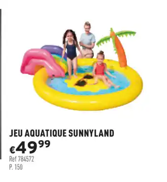 Trafic Jeu aquatique Sunnyland offre