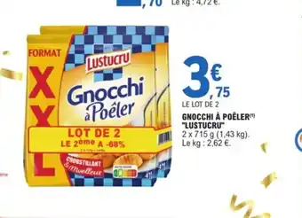 E.Leclerc Gnocchi a Poeler Lustucru offre