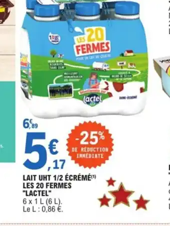 E.Leclerc Lait UHt 1/2 ecreme Les 20 Fermes Lactel offre