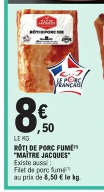 E.Leclerc Roti de Porc Fume Maitre Jacques offre