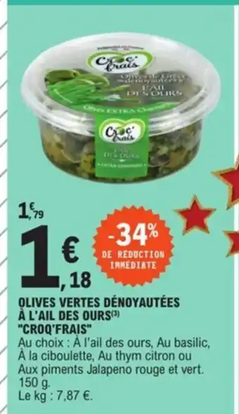 E.Leclerc Olives Vertes Dénoyautées a l'Ail Des Ours Croq Frais offre