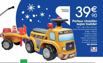 Brico Pro Porteur chantier super builder offre