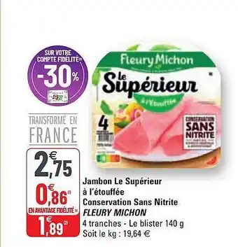 G20 Jambon le supérieur à l'étouffée conservation sans nitrite fleury michon offre