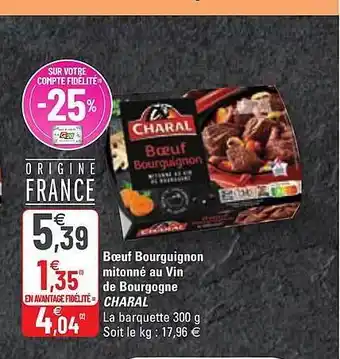 G20 Bœuf bourguignon mitonné au vin de bourgogne charal offre