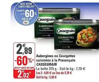 G20 Aubergines ou courgettes cuisinées à la provençale cassegrain offre