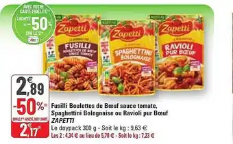 G20 Fusilli boulettes de bœuf sauce tomate, spaghettini bolognaise ou ravioli pur boeuf zapetti offre