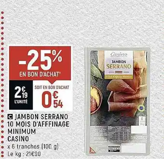 Spar Jambon serrano 10 mois d'affinage minimum casino offre