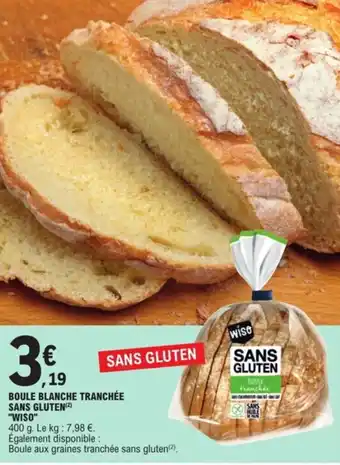 E.Leclerc Boule Blanche Tranchée Sans Gluten Wiso offre