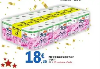 E.Leclerc Papier Hygiénique Soie Foxy offre