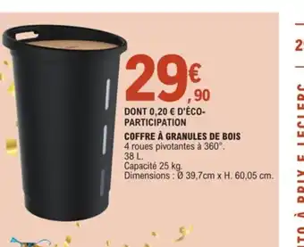E.Leclerc Coffre a Granules de Bois offre