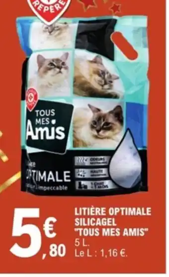 E.Leclerc Litière Optimale Silicagel Tous Mes Amis offre