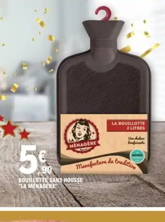 E.Leclerc Bouillotte Sans Housse La Ménagère offre