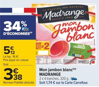Carrefour Madrange mon jambon blanc offre
