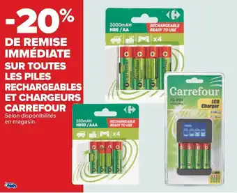 Carrefour Carrefour -20% de remise immédiate sur toutes les piles rechargeables et chargeurs carrefour offre