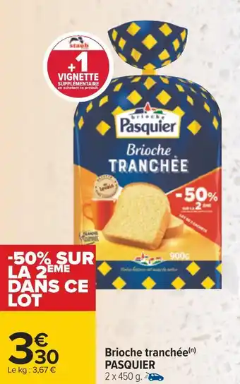 Carrefour Pasquier brioche tranchée offre
