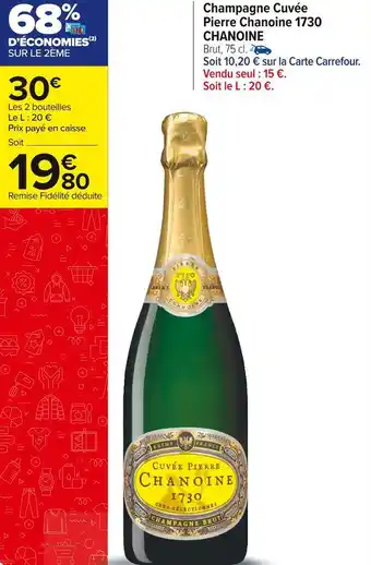 Carrefour Market Chanoine champagne cuvée pierre chanoine 1730 offre