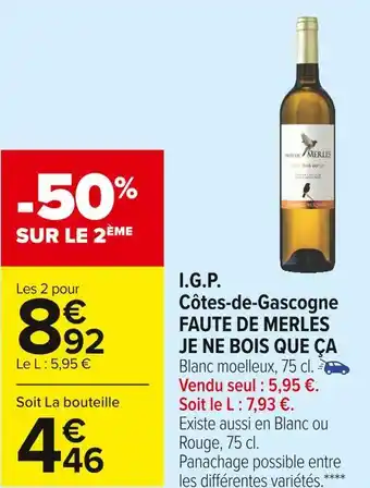 Carrefour Market Faute de merles je ne bois que ça i.g.p. côtes-de-gascogne offre