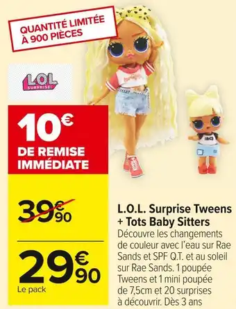 Carrefour Market L.o.l. surprise l.o.l. surprise tweens + tots baby sitters offre
