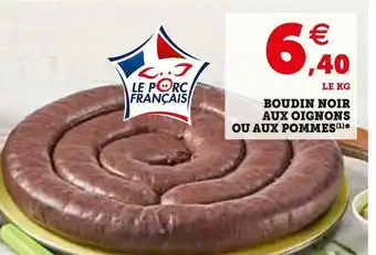 Super U BOUDIN NOIR AUX OIGNONS OU AUX POMMES offre