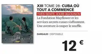 Xiii tome 28 : cuba où tout a commencé yves sente, iouri jigounov