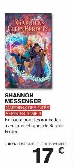 Carrefour Shannon messenger gardiens des cités perdues tome 9 offre