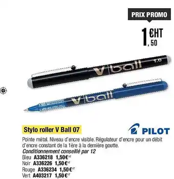 Plein ciel Stylo roller v ball 07 pilot offre